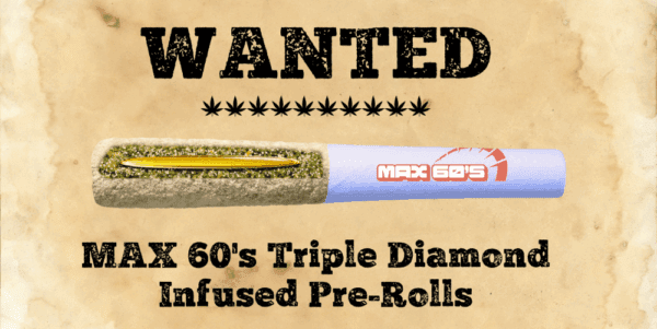 Chillbilly Cannnabis now includes Max 60's Triple Diamond Infused Pre-Rolls in Blue Lemonade, Blood Orange and Frosted Grape. Cannabis in BC, Ontario, Alberta.